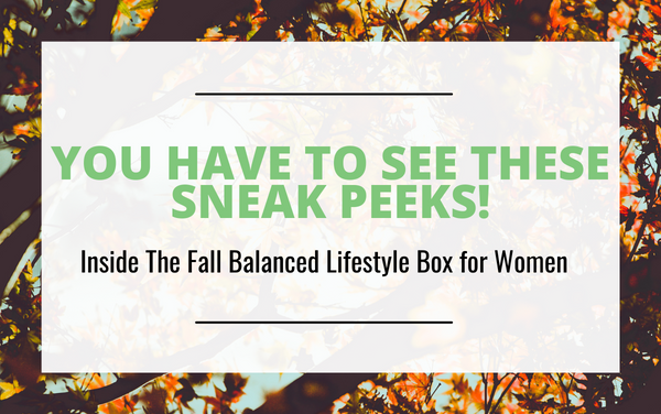 Sneak Peek into the Fall Balanced Lifestyle Box for Women